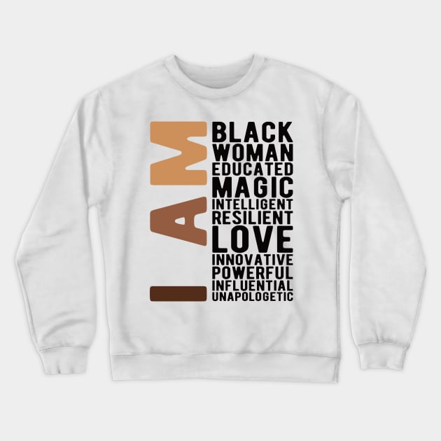 I Am Black Woman Educated Melanin Black History Month women history Crewneck Sweatshirt by Gaming champion